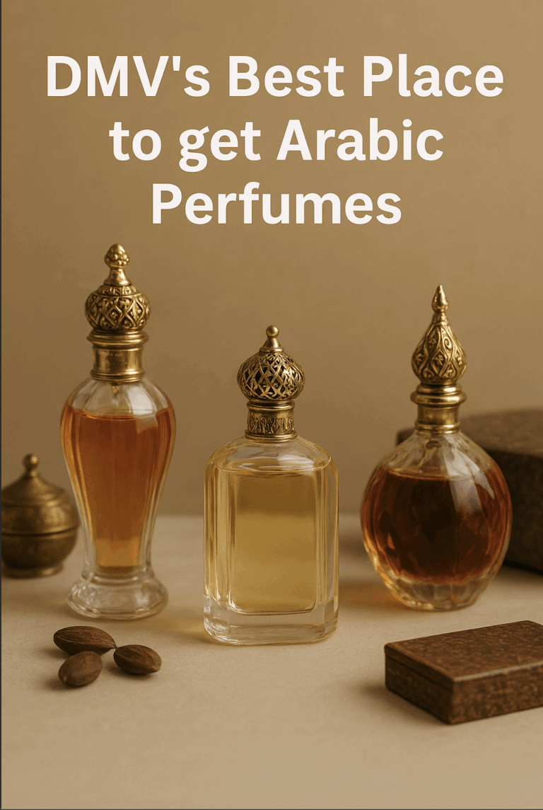 DMV’s Best Place to get Arabic Perfumes